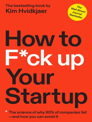 cover image of How to F*ck Up Your Startup